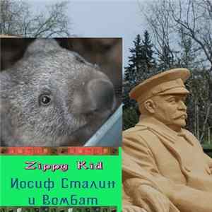 Zippy Kid - Иосиф Сталин и Вомбат Album