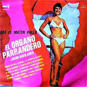 Lucho Gavilanes - Que Le Maten Pollo - El Organo Parrandero Album