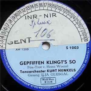Tanzorchester Kurt Henkels - Gepfiffen Klingt's So / Liebe Ohne Grenzen Album