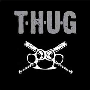 T·H·U·G - T·H·U·G Album
