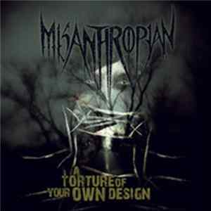 Misanthropian - A Torture of Your Own Design Album
