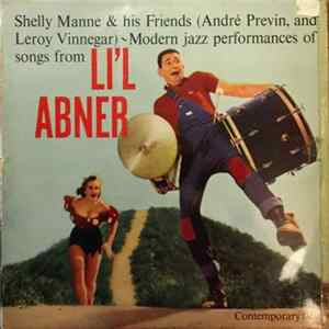 Shelly Manne & His Friends - Modern Jazz Performances Of Songs From Li'l Abner Album