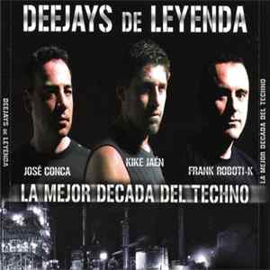 Various - Deejays De Leyenda (La Mejor Década Del Techno) Album