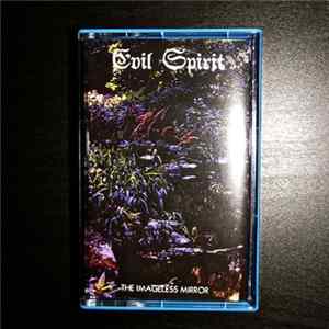 Evil Spirit - The Imageless Mirror Album