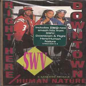 SWV - Downtown / Right Here/Human Nature Album