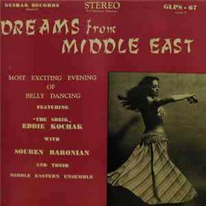 Eddie "The Sheik" Kochak With Souren Baronian And Their Middle Eastern Ensemble - Dreams From Middle East Album