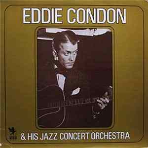 Eddie Condon - Eddie Condon & His Jazz Concert Orchestra Album
