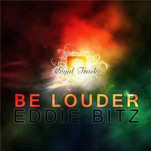 Eddie Bitz - Be Louder Album