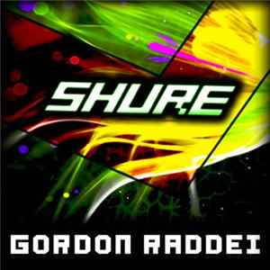 Gordon Raddei - Shure Album
