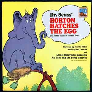 Marvin Miller, Del Castillo / Lionel Barrymore - Dr. Seuss' Horton Hatches The Egg / Ali Baba And The Forty Thieves Album