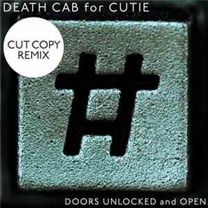 Death Cab For Cutie - Doors Unlocked And Open (Cut Copy Remix) Album