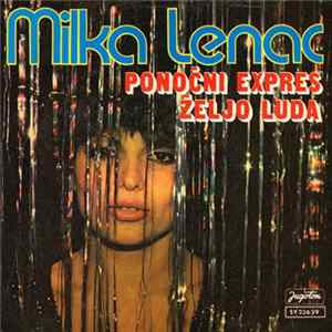Milka Lenac - Ponoćni Express / Željo Luda Album