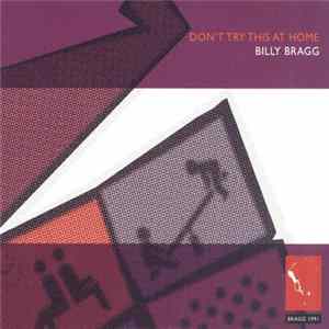 Billy Bragg - Don't Try This At Home Album