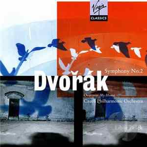 Dvořák, Czech Philharmonic Orchestra, Libor Pešek - Symphony No.2 / Overture (My Home) Album