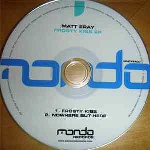 Matt Eray - Frosty Kiss EP Album