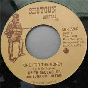 Keith Gallagher And Sugar Mountain - One For The Money / High Time Album