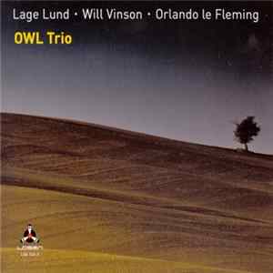 Lage Lund • Will Vinson • Orlando le Fleming : OWL Trio - OWL Trio Album
