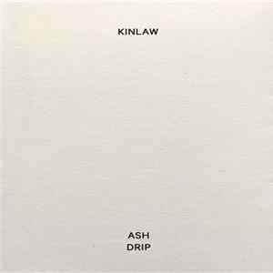 Kinlaw - Ash Drip Album