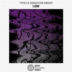 Type3 & Sebastian Knight - Low Album
