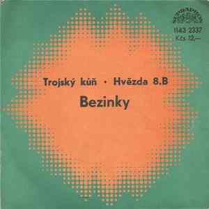 Bezinky - Trojský Kůň • Hvězda 8. B Album