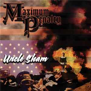Maximum Penalty - Uncle Sham Album