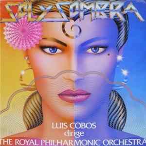 Luis Cobos Directs The Royal Philharmonic Orchestra - Sol Y Sombra Album