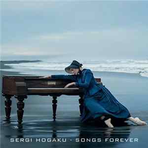 Sergi Hogaku - Songs Forever Album