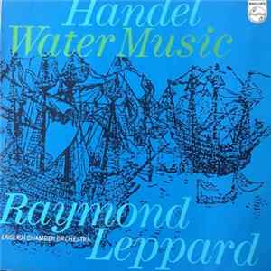 Handel, English Chamber Orchestra, Raymond Leppard - Water Music Album