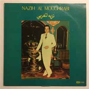 نزيه المغربي = Nazih Al Moughrabi - نزيه المغربي = Nazih Al Moughrabi Album