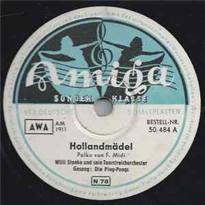 Die Ping-Pongs, Willi Stanke Und Sein Tanzstreichorchester - Hollandmädel / Ganz Von Fern Hört Man Ihn Schon (Postillon Lied) Album