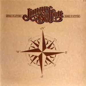 Jimmy Buffett - Changes In Latitudes Changes In Attitudes Album