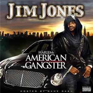 Jim Jones - Harlem's American Gangster Album