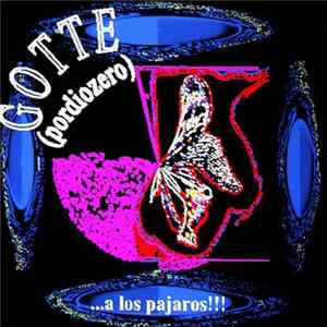 Gotte (Pordiozero) - …A Los Pájaros‼! Album