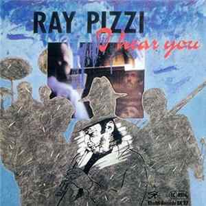 Ray Pizzi - I Hear You Album