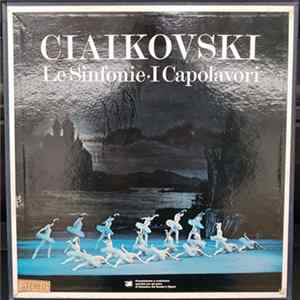 Ciaikovsky - Le Sinfonie · I Capolavori Album