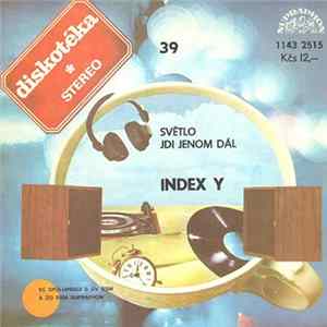 Index Y - Světlo / Jdi Jenom Dál Album