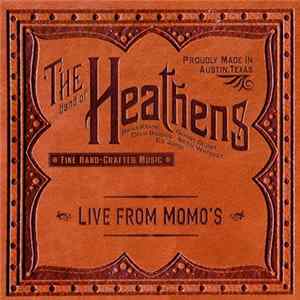 The Band Of Heathens - Live From Momo's Album