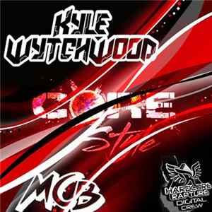 Kyle Wytchwood Ft. MC B - Core Style Album
