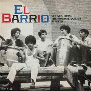 Various - El Barrio: Sounds From The Spanish Harlem Streets Album