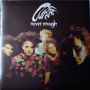 The Cure - Never Enough Album