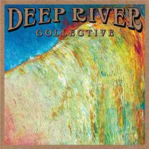 Deep River Collective - Excuses Album