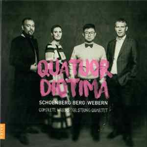 Quatuor Diotima - Schoenberg | Berg | Anton Webern - Complete Works For String Quartet Album