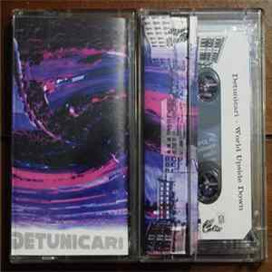 Detunicari - World Upside Down Album