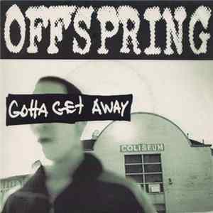 Offspring - Gotta Get Away Album