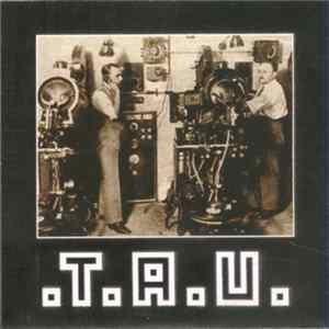 T.A.U. - T.A.U. Album