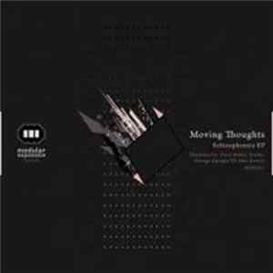 Moving Thoughts - Schizophrenia E.P. Album