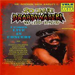 Drahdiwaberl - 20 Jahre Drahdiwaberl, Das Letzte Konzert Album