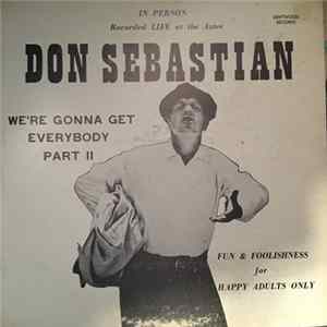 Don Sebastian - We're Gonna Get Everybody Part II Album