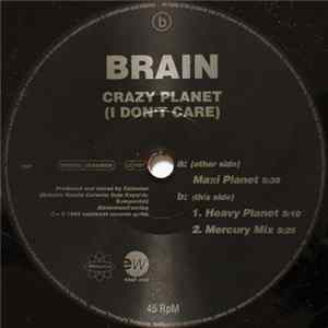 Brain - Crazy Planet (I Don't Care) Album