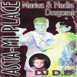 Marius Dragomir & Nadia Dragomir - Asta-mi Place Album